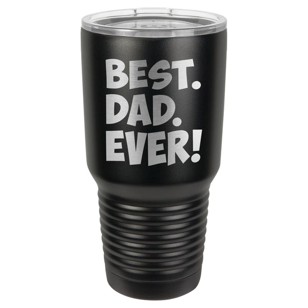 "Best Dad Ever" Tumbler