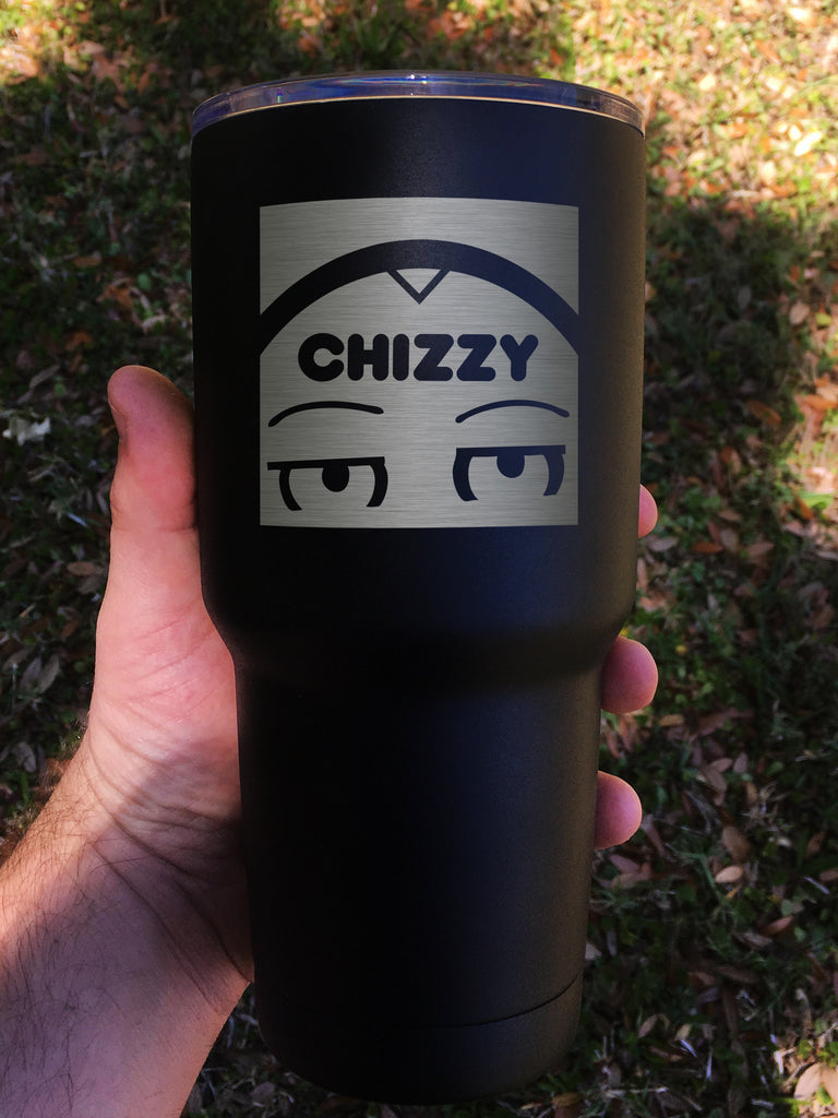 "Chizzy" Tumbler - Etch Pros.. Laser Craft Studios